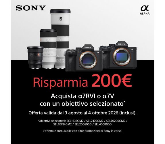 Sony Sconto su abbinata A7 V e A7R VI promozione